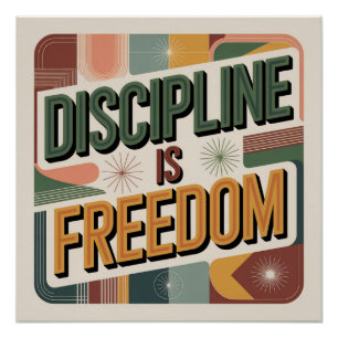Discipline Is Freedom Poster