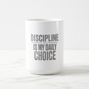 Discipline Is My Daily Choice – Motivation for Con Coffee Mug