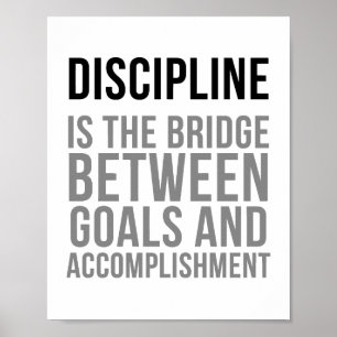 Discipline Is The Bridge Poster