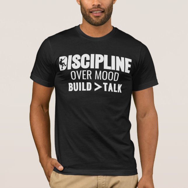 Discipline Over Mood | Climber Typography   T-Shirt (Front)