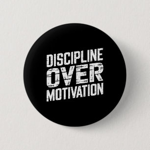 Discipline Over Motivation Gym Workout Tee Weightl 2 Inch Round Button