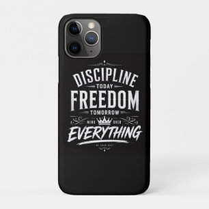 Discipline Today Freedom Tomorrow iPhone 11 Pro Case