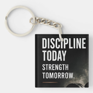 💪 Discipline Today Strength Tomorrow Motivation ✨ Keychain