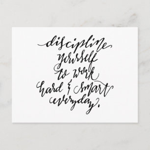Discipline Yourself to Work Hard & Smart Everyday Postcard