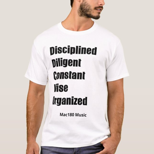 Disciplined Diligent Constant Wise Organized Tee (Front)