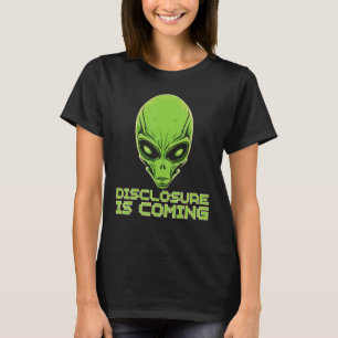 Disclosure is Coming Alien Head UFOs Human Festiva T-Shirt