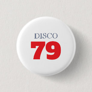 Disco 79 Pop Art Music Entertainment Retro 1 Inch Round Button
