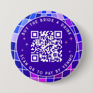 Disco Bachelorette Buy The Bride A Drink QR Code 3 Inch Round Button