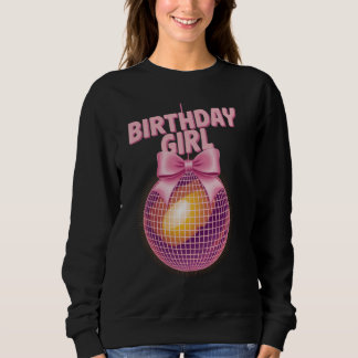 Disco Ball Bow Coquette Party Birthday Funny Birth Sweatshirt