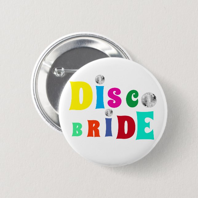 Disco Bride Bachelorette Party   2 Inch Round Button (Front & Back)