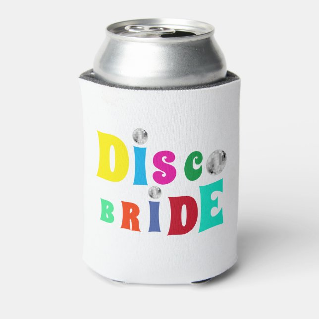 Disco Bride Bachelorette Party  Can Cooler (Can Back)
