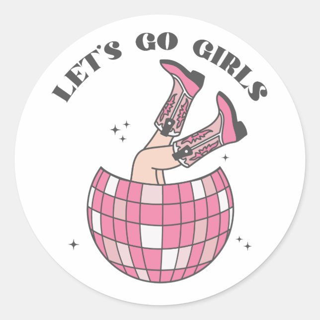 Disco Cowgirl Let's Go Girls Classic Round Sticker (Front)