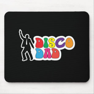 Disco Dad - Funny Father's Day Mouse Pad