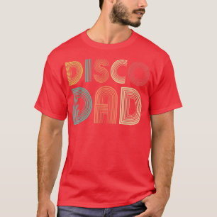 Disco Dad  Retro Vintage Dancing Party 70s 80s 90s T-Shirt