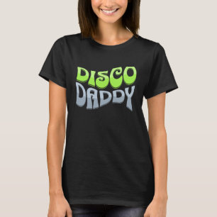 Disco Daddy Cool Groovy Funky Retro 70s Party  Dad T-Shirt