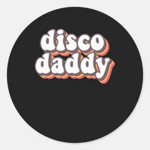 Disco Daddy Groovy Retro Hippie 70s Disco Outfits  Classic Round Sticker