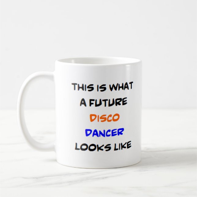 disco dancer, future coffee mug (Left)