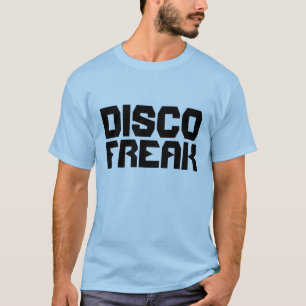 DISCO FREAK T-SHIRTS