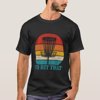 Disco Golf I'D Hit That Funny Vintage Disc Golfing T-Shirt
