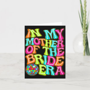 Disco Groovy In My Mother Of The Bride Era  Card