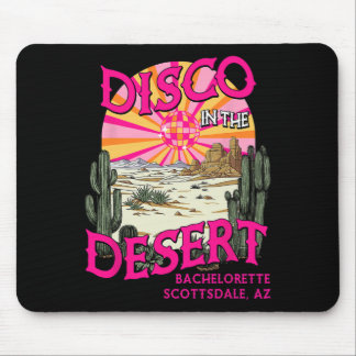 Disco In The Desert Team Bride Scottsdale Bachelor Mouse Pad