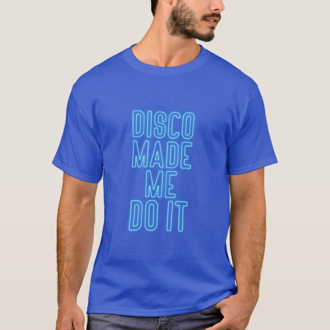 Disco Made Me Do It boy T-Shirt (Front)