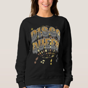 Disco Queen Retro 70's 80's Seventies Costume 3 Sweatshirt
