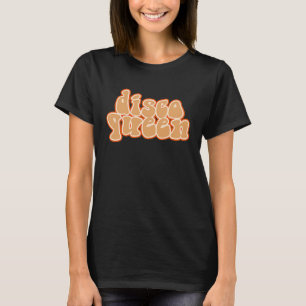 Disco Queen Vintage Retro Dancing 70s 80s for Wome T-Shirt