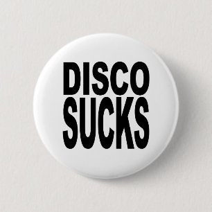 Disco Sucks 2 Inch Round Button