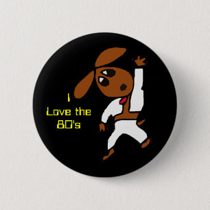 discodox, I Love the80's 2 Inch Round Button
