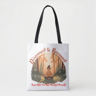 Disconnect to reconnect forest meditation art tote bag