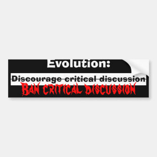 discourage, Evolution:, Ban critic... - Customized Bumper Sticker