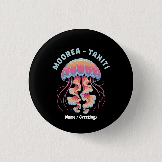 Discover French Polynesia Moorea Tahiti 1 Inch Round Button (Front)