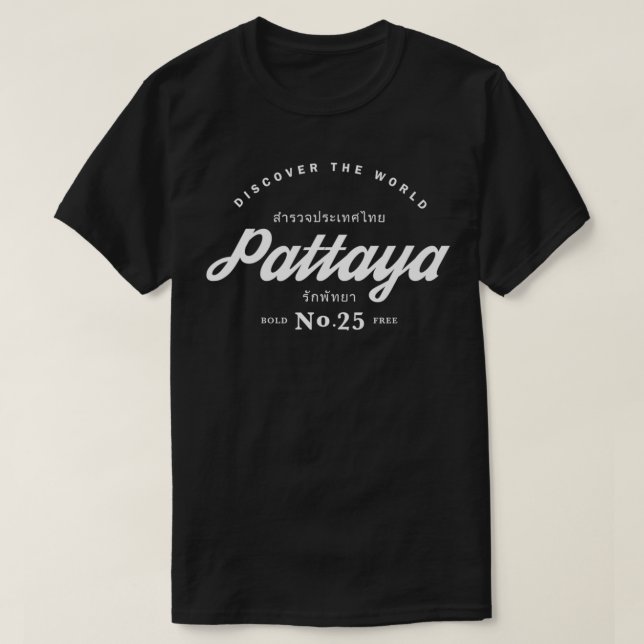 Discover The World Pattaya Thailand  T-Shirt (Design Front)