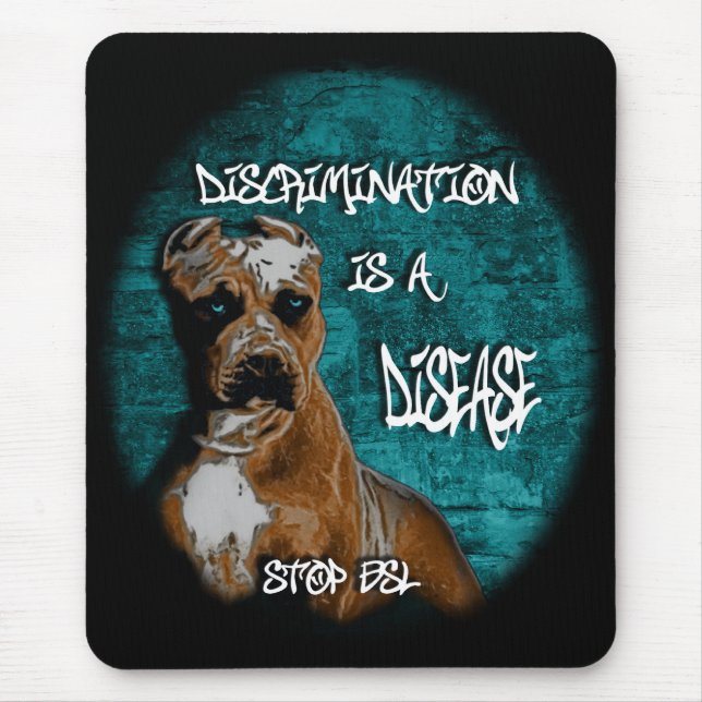 Discrimination is a Disease, Pitbull Anti BSL Mouse Pad (Front)