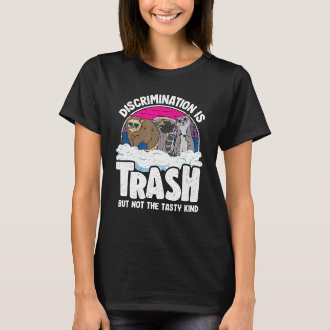 Discrimination Is Trash Opossum Raccoon Bisexual B T-Shirt (Front)