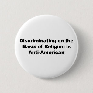 Discrimination on Religion is Anti-American 2 Inch Round Button