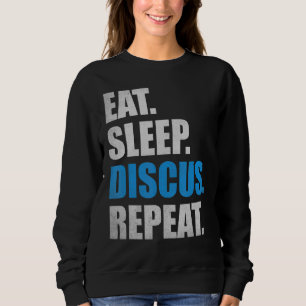 Discus Throw Sports Eat Sleep Discus Repeat Discus Sweatshirt