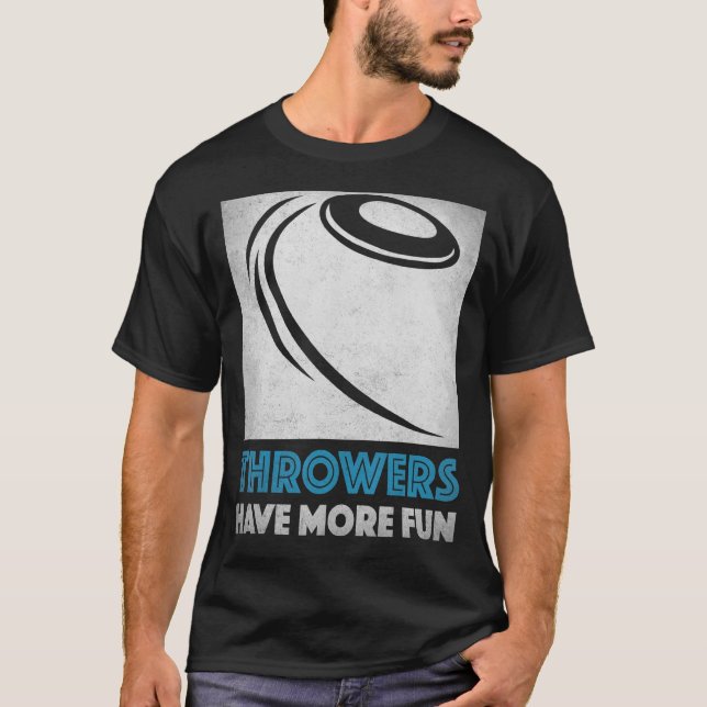 Discus Throw Throwers Have More Fun Cool Discus Th T-Shirt (Front)