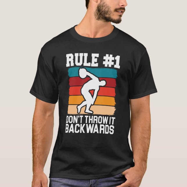 Discus Thrower Dont Throw It Backwards Discus Thro T-Shirt (Front)