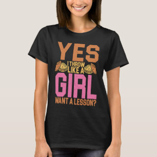 Discus Thrower Yes I Throw Like A Girl Discus Thro T-Shirt