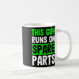 Disease Design Guy Runs On Spareparts Gift 1  Coffee Mug