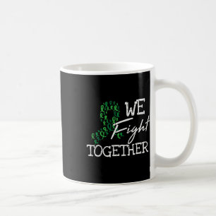 Disease Green Ribbon Family Quote Awareness Gifts  Coffee Mug