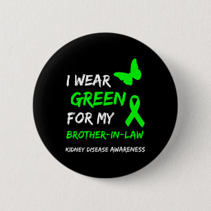 Disease I Wear Green For My Brother-in-law Ribbon  2 Inch Round Button