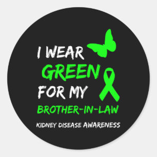 Disease I Wear Green For My Brother-in-law Ribbon  Classic Round Sticker