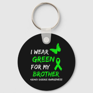 Disease I Wear Green For My Brother Ribbon  Keychain