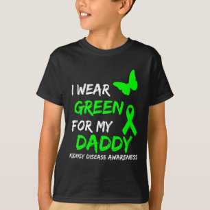 Disease I Wear Green For My Daddy Ribbon T-Shirt