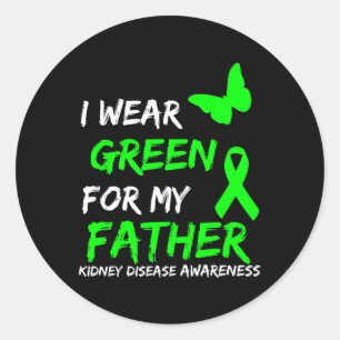 Disease I Wear Green For My Father Ribbon 1 Classic Round Sticker