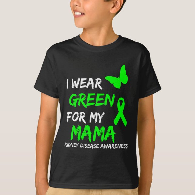 Disease I Wear Green For My Mama Ribbon  T-Shirt (Front)