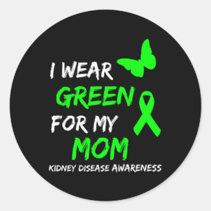 Disease I Wear Green For My Mom Ribbon Classic Round Sticker